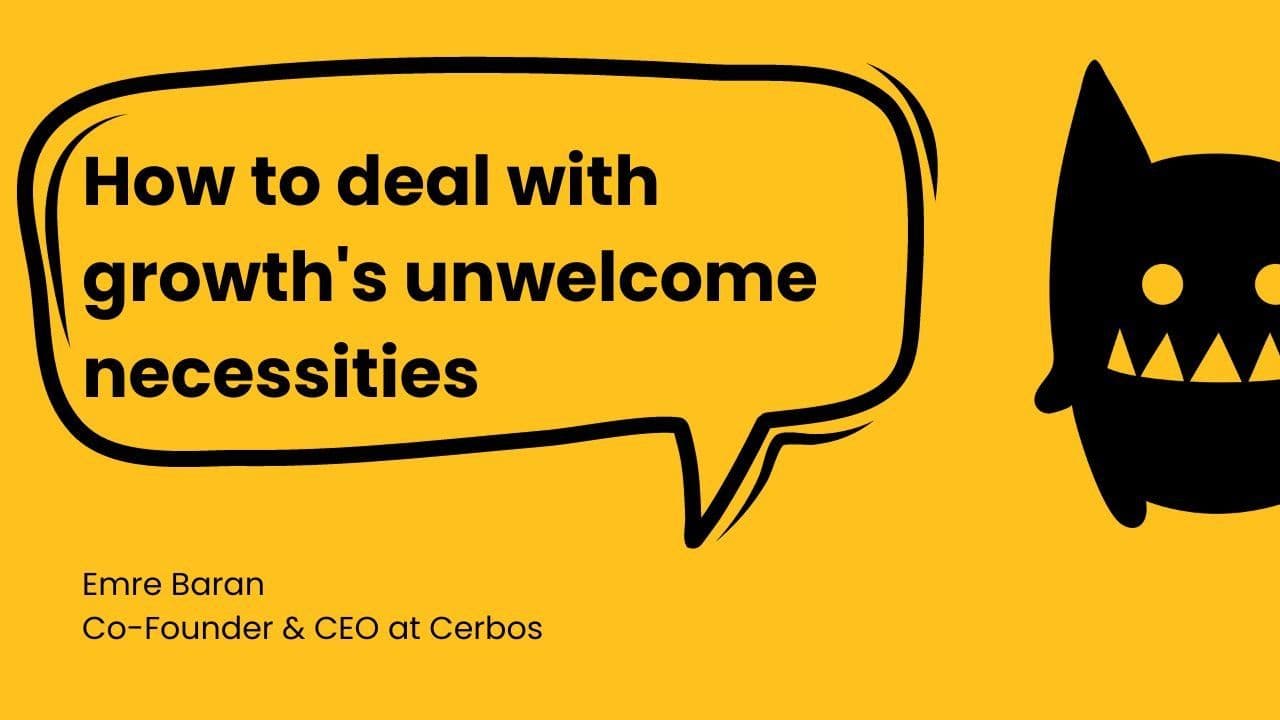 Embracing growth without reinventing the wheel: Insights from Cerbos CEO, Emre Baran