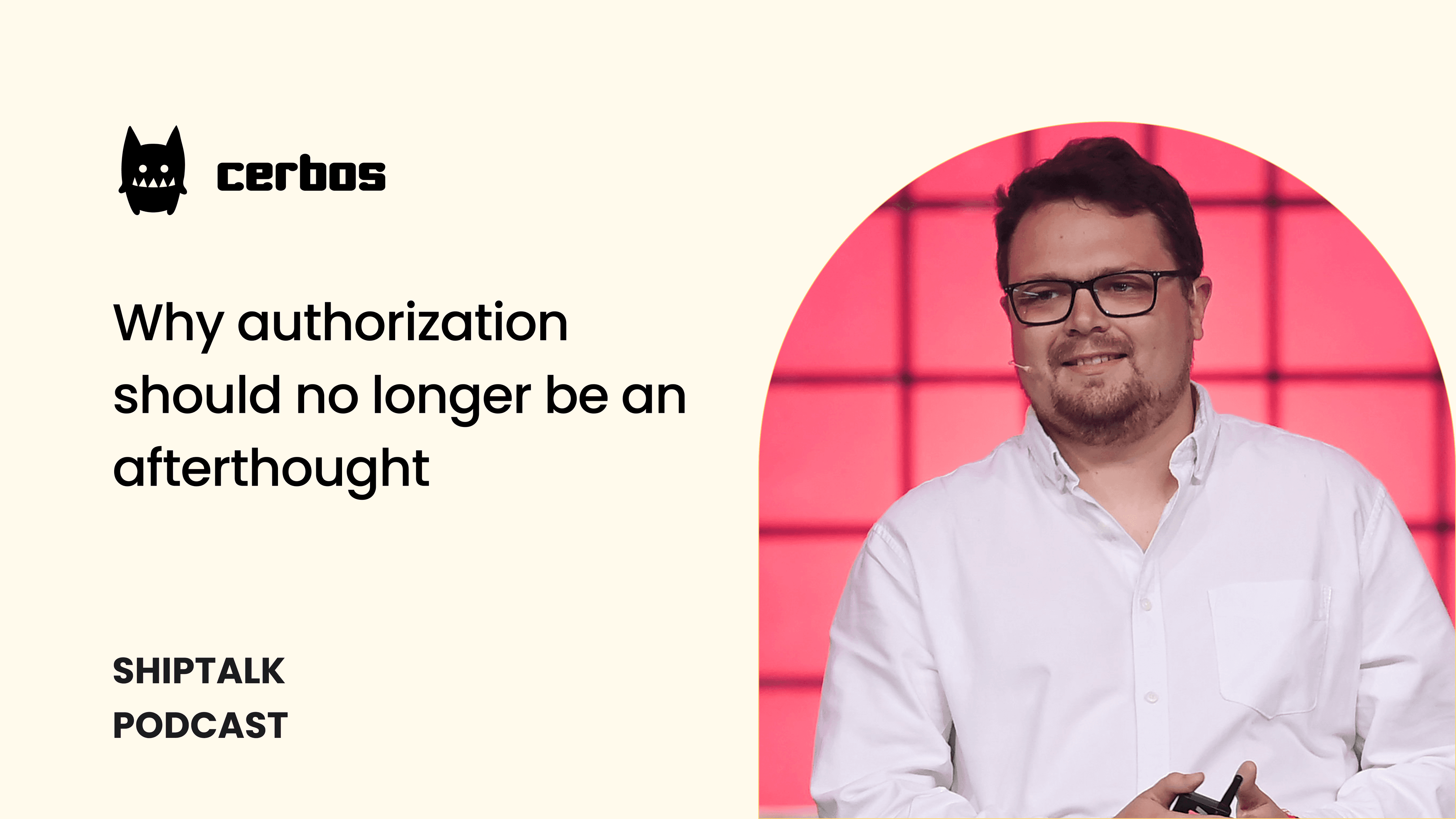 ShipTalk podcast: Why authorization should no longer be an afterthought